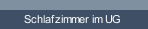 Schlafzimmer im UG